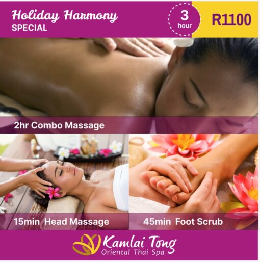 4. HOLIDAY HARMONY 3 hour 45 min footscrub 2 hour combo massage 15 min Head massage R1100