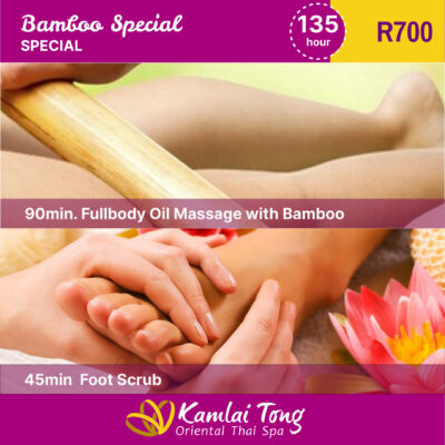 45 Min Footscrub 90 Min Fullbody Oil Massage with Bamboo R 700